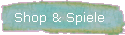 Shop & Spiele 