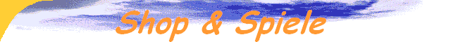 Shop & Spiele 